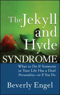 The Jekyll and Hyde Syndrome. What to Do If Someone in Your Life Has a Dual Personality - or If You Do Beverly Engel