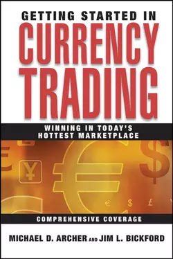 Getting Started in Currency Trading. Winning in Today′s Hottest Marketplace, Michael Archer