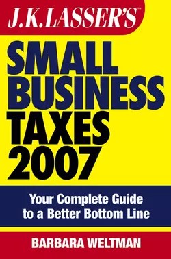 JK Lasser′s Small Business Taxes 2007. Your Complete Guide to a Better Bottom Line, Barbara Weltman