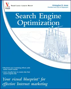 Search Engine Optimization. Your visual blueprint for effective Internet marketing, Kristopher Jones