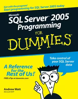 Microsoft SQL Server 2005 Programming For Dummies, Andrew Watt