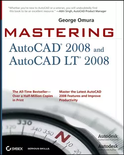 Mastering AutoCAD 2008 and AutoCAD LT 2008, George Omura