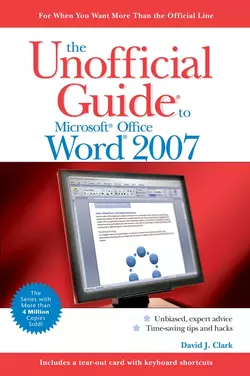 The Unofficial Guide to Microsoft Office Word 2007 David Clark