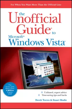 The Unofficial Guide to Windows Vista, Derek Torres