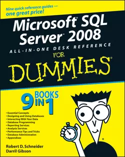 Microsoft SQL Server 2008 All-in-One Desk Reference For Dummies, Darril Gibson