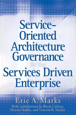 Service-Oriented Architecture (SOA) Governance for the Services Driven Enterprise, Eric Marks