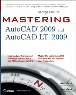 Mastering AutoCAD 2009 and AutoCAD LT 2009, George Omura