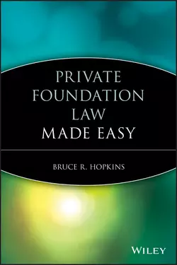 Private Foundation Law Made Easy, Bruce R. Hopkins