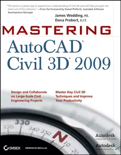 Mastering AutoCAD Civil 3D 2009 Dana Probert и James Wedding