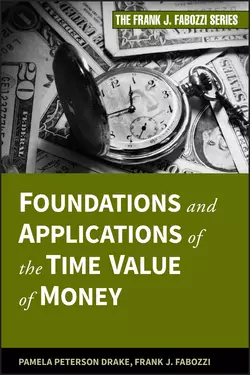 Foundations and Applications of the Time Value of Money Frank J. Fabozzi и Pamela Drake