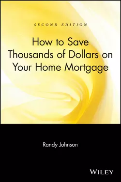 How to Save Thousands of Dollars on Your Home Mortgage, Randy Johnson