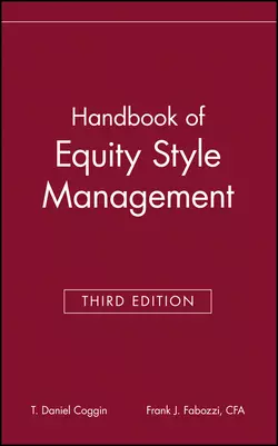 The Handbook of Equity Style Management Frank J. Fabozzi и T. Coggin