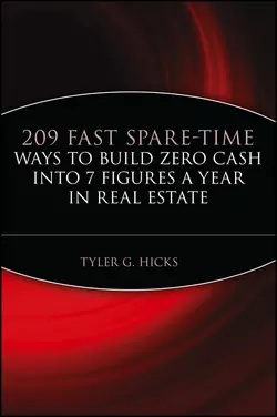 209 Fast Spare-Time Ways to Build Zero Cash into 7 Figures a Year in Real Estate, Tyler Hicks