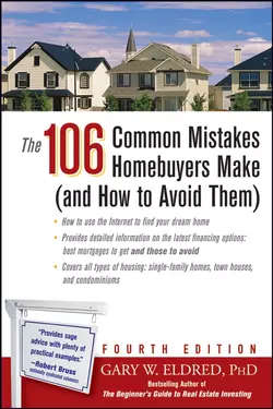 The 106 Common Mistakes Homebuyers Make (and How to Avoid Them), Gary Eldred