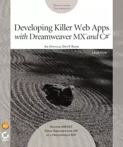 Developing Killer Web Apps with Dreamweaver MX and C# Chuck White