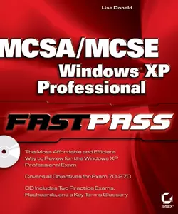 MCSA / MCSE: Windows XP Professional Fast Pass, Lisa Donald