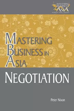 Negotiation Mastering Business in Asia, Peter Nixon