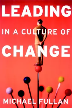 Leading in a Culture of Change Michael Fullan