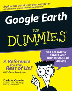 Google Earth For Dummies David Crowder