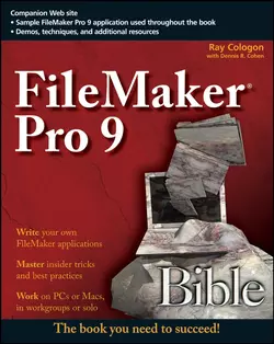 FileMaker Pro 9 Bible, Ray Cologon