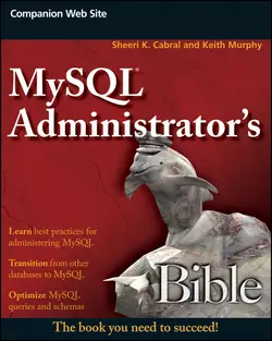 MySQL Administrator′s Bible, Keith Murphy