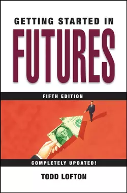 Getting Started in Futures, Todd Lofton