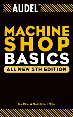 Audel Machine Shop Basics, Rex Miller