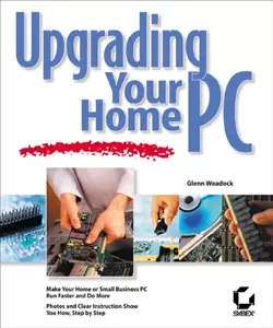 Upgrading Your Home PC, Glenn Weadock