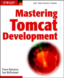 Mastering Tomcat Development Ian McFarland и Peter Harrison