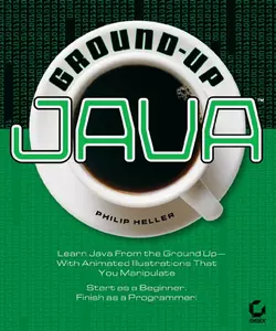 Ground-Up Java, Philip Heller