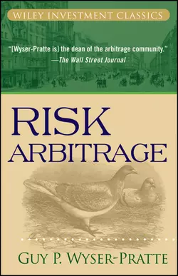 Risk Arbitrage, Guy Wyser-Pratte