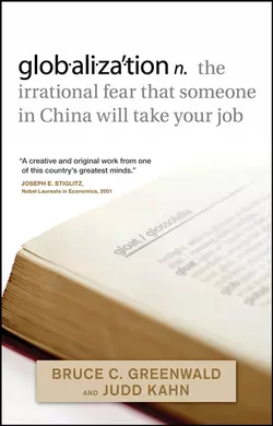 globalization. n. the irrational fear that someone in China will take your job, Judd Kahn