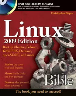 Linux Bible 2009 Edition. Boot up Ubuntu, Fedora, KNOPPIX, Debian, openSUSE, and more, Christopher Negus