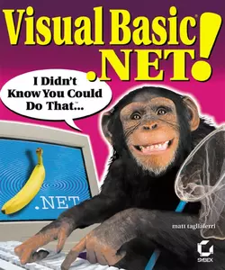 Visual Basic .NET!. I Didn′t Know You Could Do That..., Matt Tagliaferri