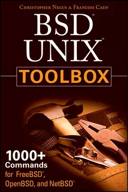 BSD UNIX Toolbox. 1000+ Commands for FreeBSD, OpenBSD and NetBSD, Christopher Negus