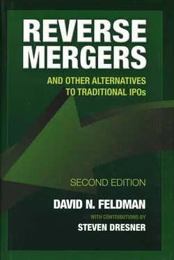 Reverse Mergers. And Other Alternatives to Traditional IPOs, Steven Dresner