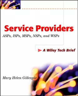 Service Providers. ASPs, ISPs, MSPs, and WSPs, Mary Gillespie