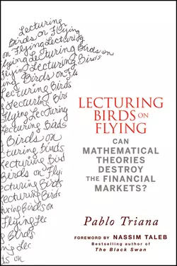 Lecturing Birds on Flying. Can Mathematical Theories Destroy the Financial Markets?, Pablo Triana