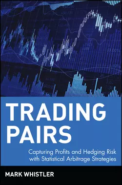 Trading Pairs. Capturing Profits and Hedging Risk with Statistical Arbitrage Strategies, Mark Whistler