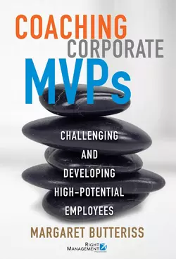 Coaching Corporate MVPs. Challenging and Developing High-Potential Employees, Margaret Butteriss