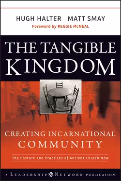 The Tangible Kingdom. Creating Incarnational Community, Hugh Halter