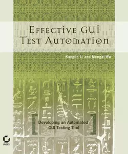 Effective GUI Testing Automation. Developing an Automated GUI Testing Tool, Kanglin Li