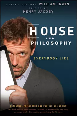 House and Philosophy. Everybody Lies William Irwin и Henry Jacoby