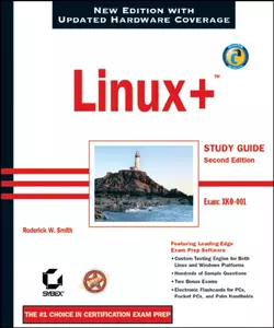 Linux+ Study Guide. Exam: XK0-001, Roderick Smith