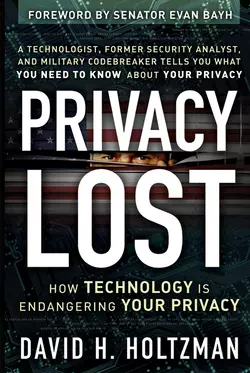 Privacy Lost. How Technology Is Endangering Your Privacy, David Holtzman