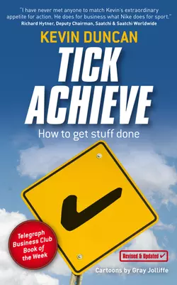 Tick Achieve. How to Get Stuff Done, Kevin Duncan