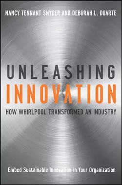 Unleashing Innovation. How Whirlpool Transformed an Industry, Nancy Snyder