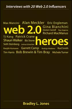 Web 2.0 Heroes. Interviews with 20 Web 2.0 Influencers, Bradley Jones