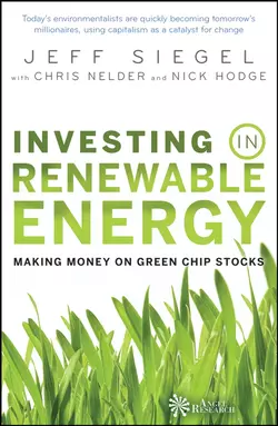 Investing in Renewable Energy. Making Money on Green Chip Stocks, Jeff Siegel