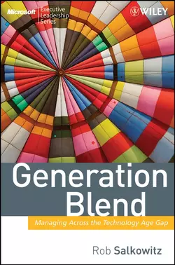 Generation Blend. Managing Across the Technology Age Gap, Rob Salkowitz